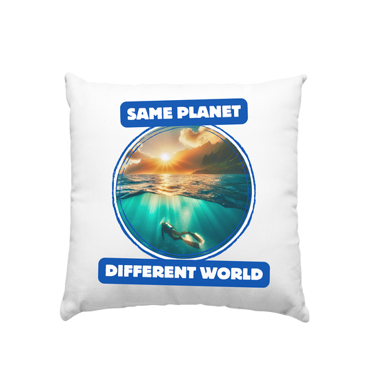 Same Planet - different world •  Kissen 40x40cm